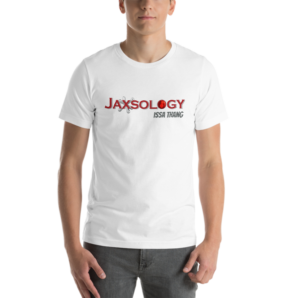 Jaxsology Short-Sleeve Unisex T-Shirt "Issa Thang"